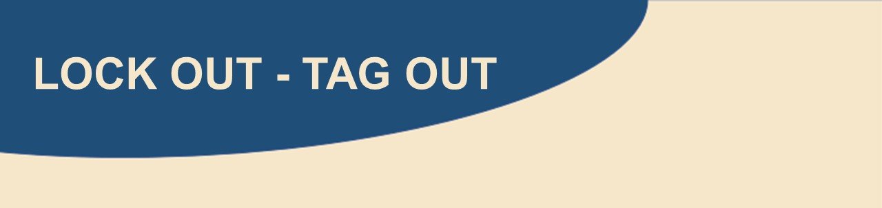 LOCK OUT TAG OUT